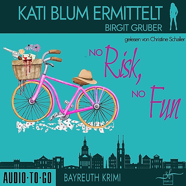 Kati Blum ermittelt - 6 - No risk, no fun, Birgit Gruber