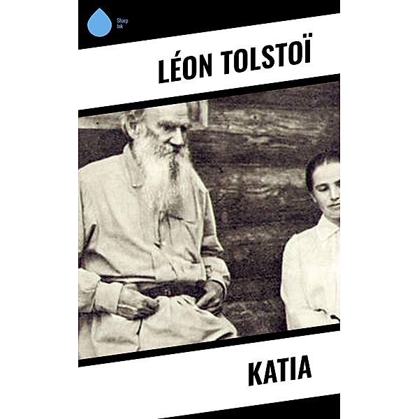 Katia, Léon Tolstoï