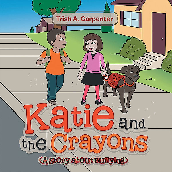 Katie and the Crayons, Trish A. Carpenter