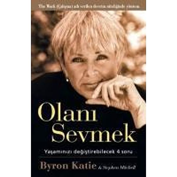 Katie, B: Olani Sevmek, Byron Katie, Stephen Mitchell