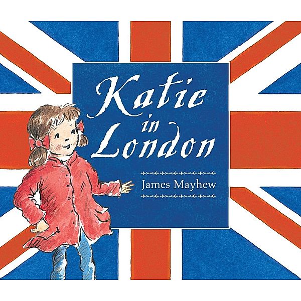 Katie In London / Katie, James Mayhew