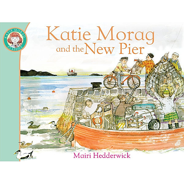 Katie Morag And The New Pier, Mairi Hedderwick