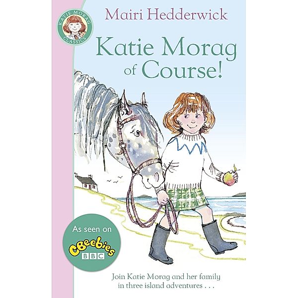 Katie Morag Of Course!, Mairi Hedderwick