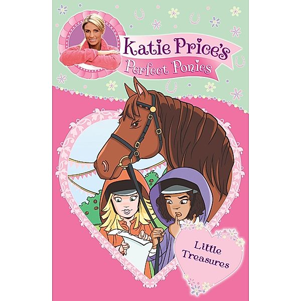 Katie Price's Perfect Ponies: Little Treasures / Katie Price's Perfect Ponies, Katie Price