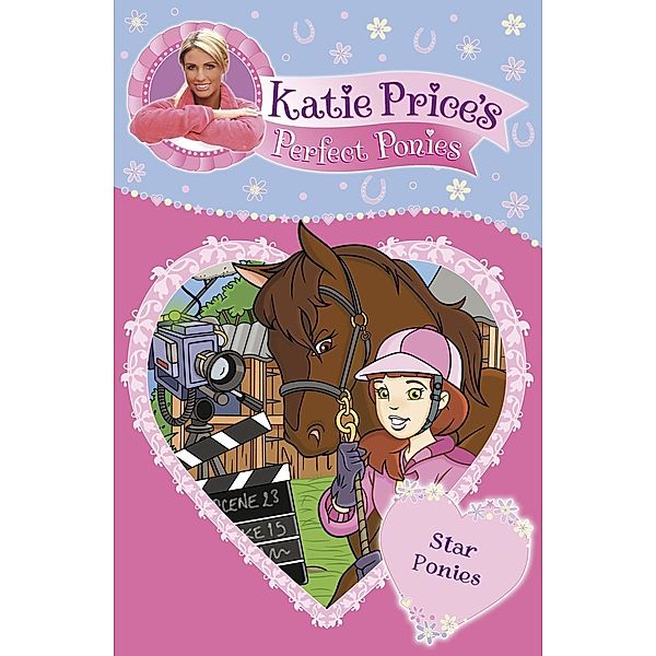 Katie Price's Perfect Ponies: Star Ponies / Katie Price's Perfect Ponies, Katie Price
