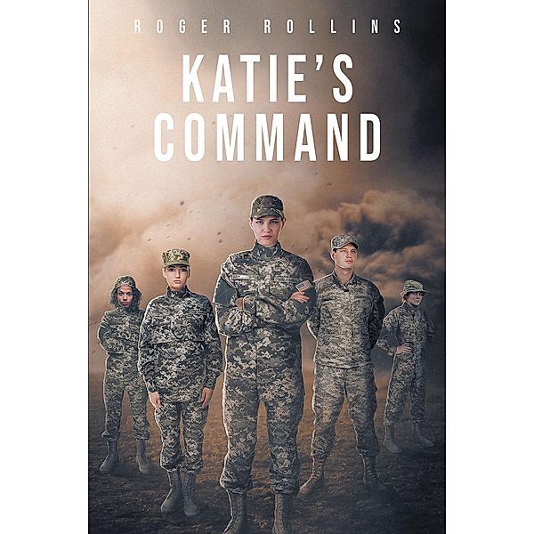 Katie's Command, Roger Rollins