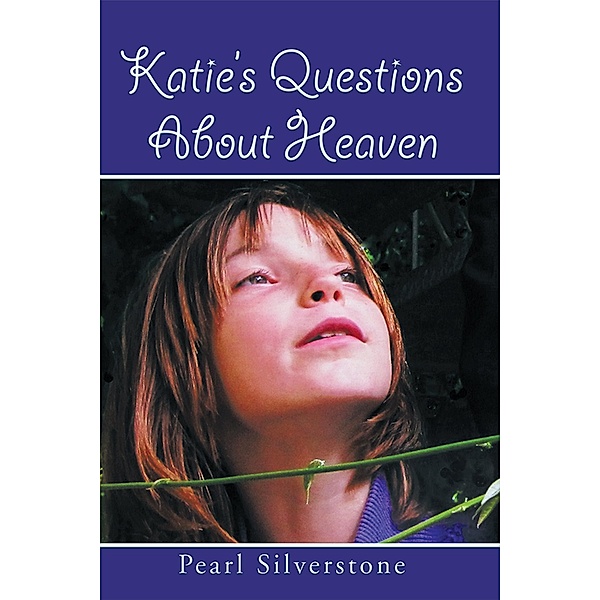 Katie'S Questions About Heaven, Pearl Silverstone