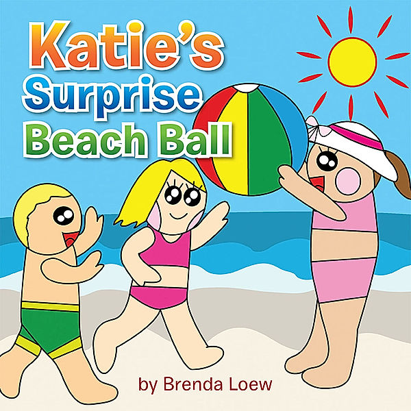 Katie's Surprise Beach Ball, Brenda Loew