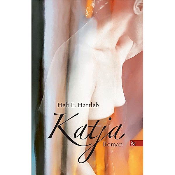Katja / Frauenmärchen Bd.1, Heli E. Hartleb