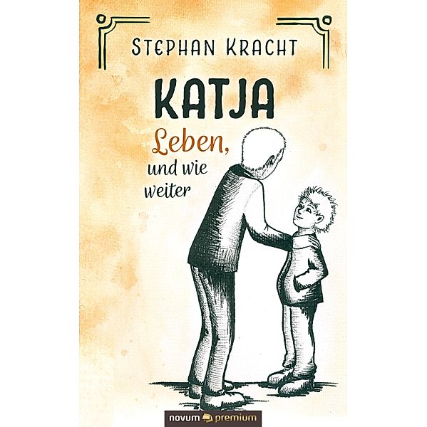 Katja - Leben, und wie weiter, Stephan Kracht