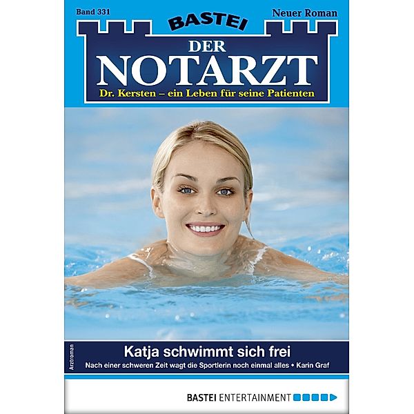 Katja schwimmt sich frei / Der Notarzt Bd.331, Karin Graf
