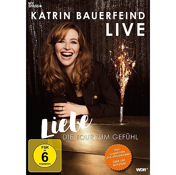 Katrin Bauerfeind Live - Liebe, die Tour zum Gefühl!, Katrin Bauerfeind, Bastian Bielendorfer