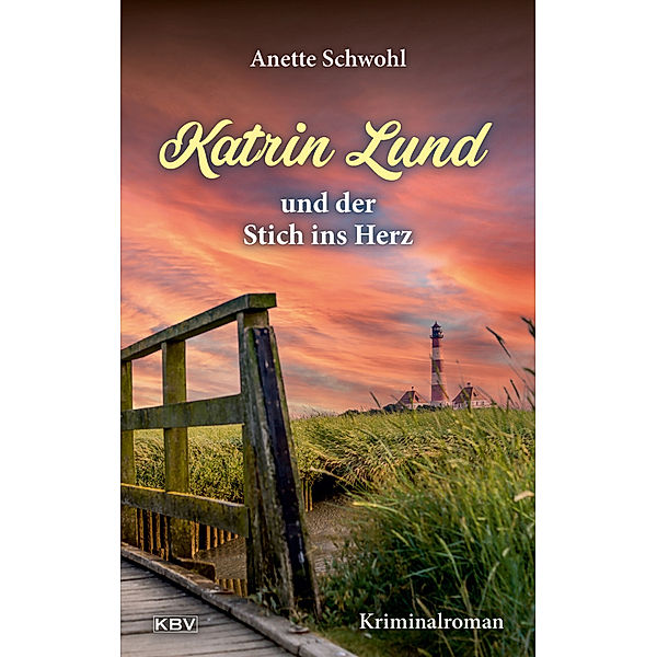 Katrin Lund und der Stich ins Herz, Anette Schwohl