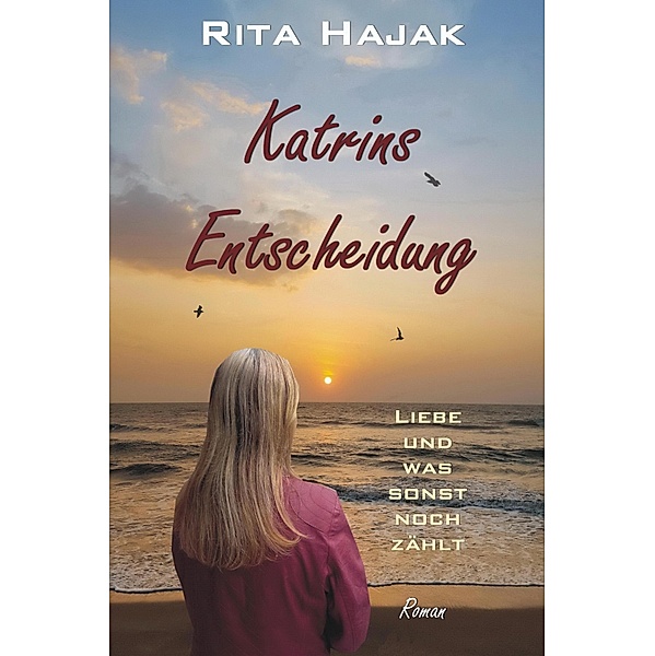 Katrins Entscheidung, Rita Hajak