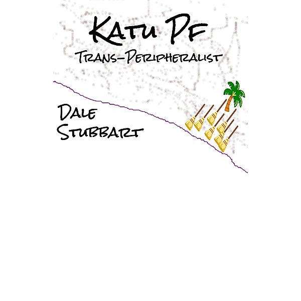 Katu PF - Trans-Peripheralist, Dale Stubbart