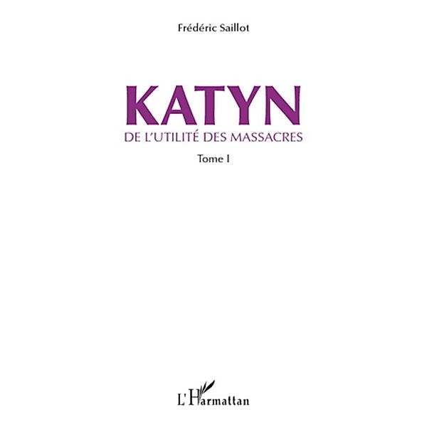 Katyn - de l'utilite des massacres (tome 1), Dieudonne Toukam Dieudonne Toukam
