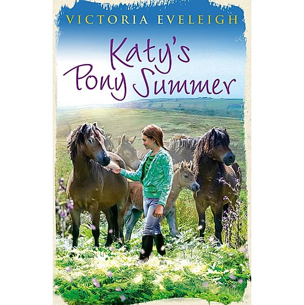 Katy's Pony Summer / Katy's Exmoor Ponies Bd.5, Victoria Eveleigh