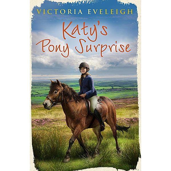 Katy's Pony Surprise / Katy's Exmoor Ponies Bd.3, Victoria Eveleigh