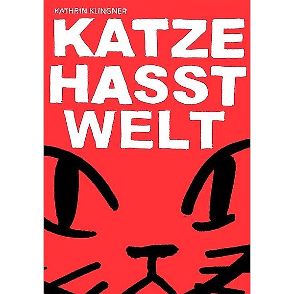 Katze hasst Welt, Kathrin Klingner
