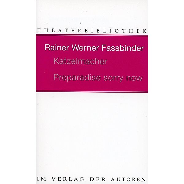 Katzelmacher /Preparadise sorry now, Rainer W Fassbinder