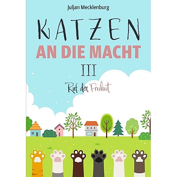 Katzen an die Macht III, Juljan Mecklenburg