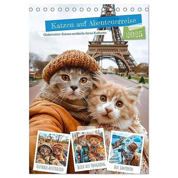 Katzen auf Abenteuerreise - Globetrotter-Katzen entdecke ferne Kulturen (Tischkalender 2025 DIN A5 hoch), CALVENDO Monatskalender, Calvendo, Anja Frost