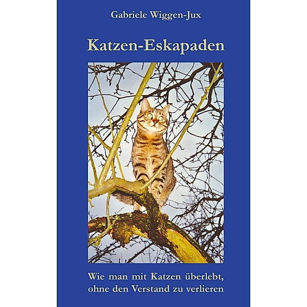 Katzen-Eskapaden, Gabriele Wiggen-Jux
