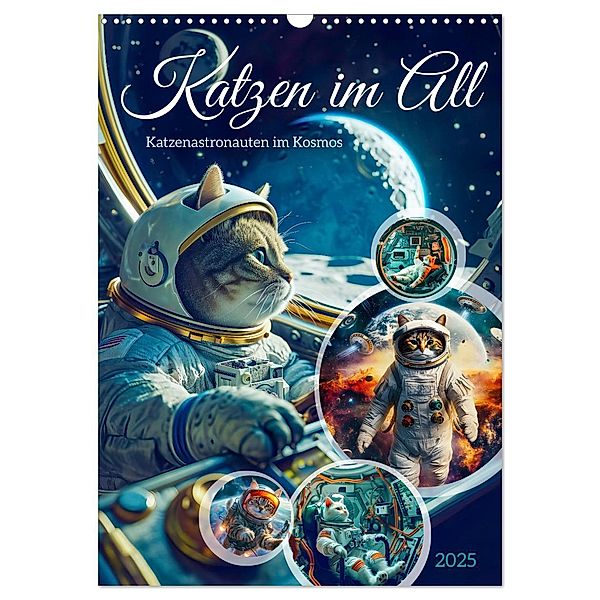 Katzen im All - Katzenastronauten im Kosmos (Wandkalender 2025 DIN A3 hoch), CALVENDO Monatskalender, Calvendo, Anja Frost