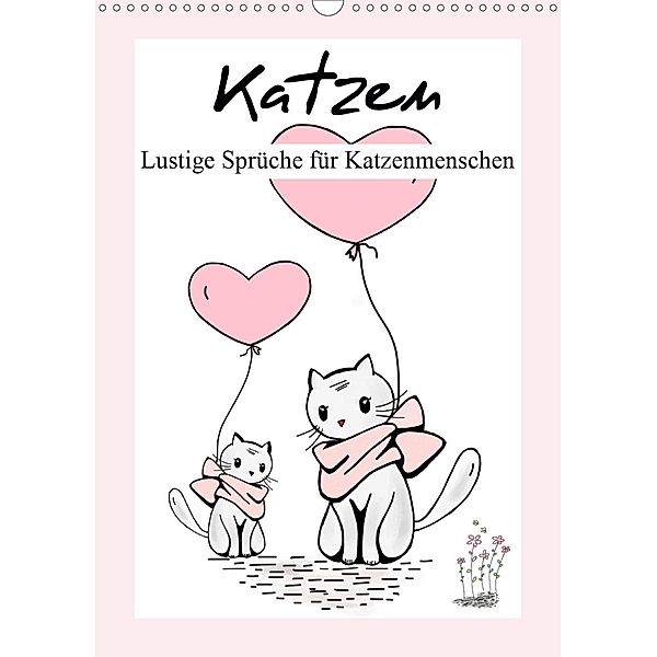 Katzen. Lustige Sprüche für Katzenmenschen (Wandkalender 2020 DIN A3 hoch), Rose Hurley