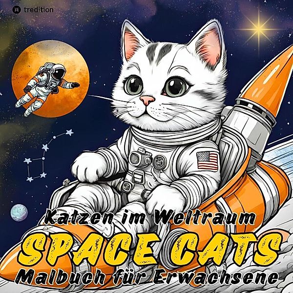 Katzen Malbuch Space Cats Ausmalbuch für Frauen, Teenager mit 30 Motiven Katzen im Weltall Gute Laune Malbuch, Geschenk für Katzen-Fans, Katzenliebhaber, Kenya Kooper