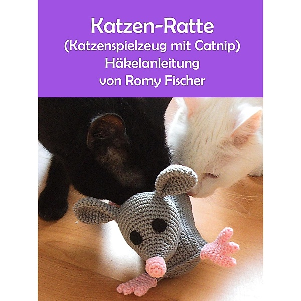 Katzen-Ratte (Katzenspielzeug mit Catnip), Romy Fischer