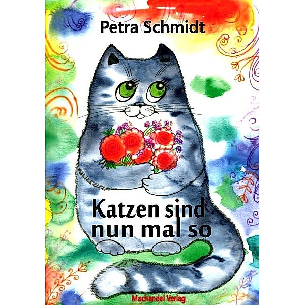 Katzen sind nun mal so, Petra Schmidt