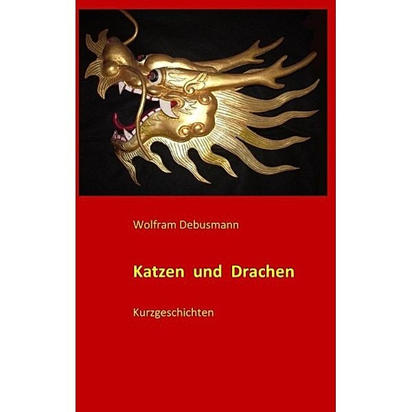 Katzen und Drachen, Wolfram Debusmann