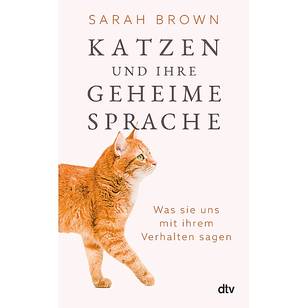 Katzen und ihre geheime Sprache, Sarah Brown