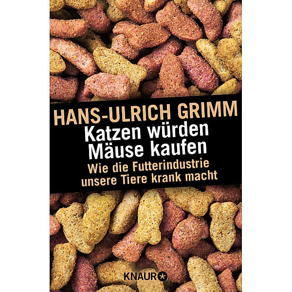 Katzen würden Mäuse kaufen, Hans-Ulrich Grimm