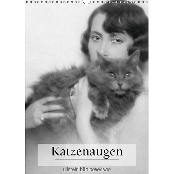 Katzenaugen (Wandkalender 2019 DIN A3 hoch), Ullstein Bild Axel Springer Syndication GmbH