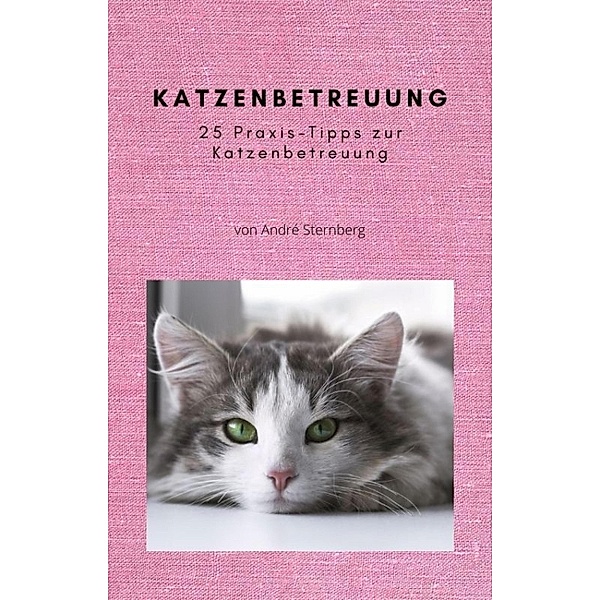Katzenbetreuung, Andre Sternberg