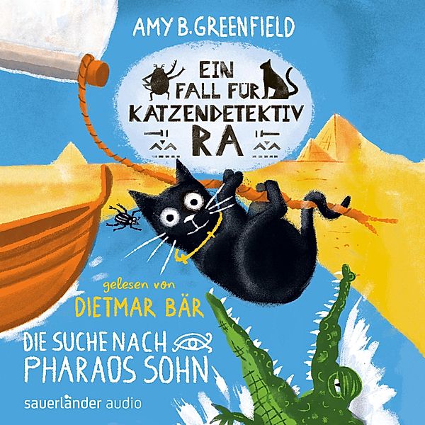 Katzendetektiv Ra-Reihe - 3 - Ein Fall für Katzendetektiv Ra - Die Suche nach Pharaos Sohn, Amy Butler Greenfield