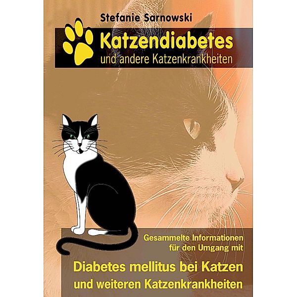 Katzendiabetes und andere Katzenkrankheiten, Stefanie Sarnowski