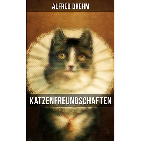 Katzenfreundschaften, Alfred Brehm