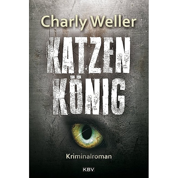 Katzenkönig / Kommissar Worstedt Bd.3, Charly Weller