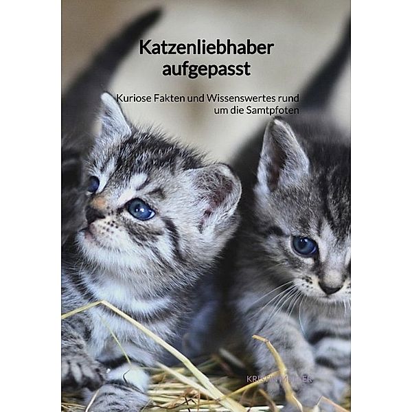 Katzenliebhaber aufgepasst, Kristin Müller
