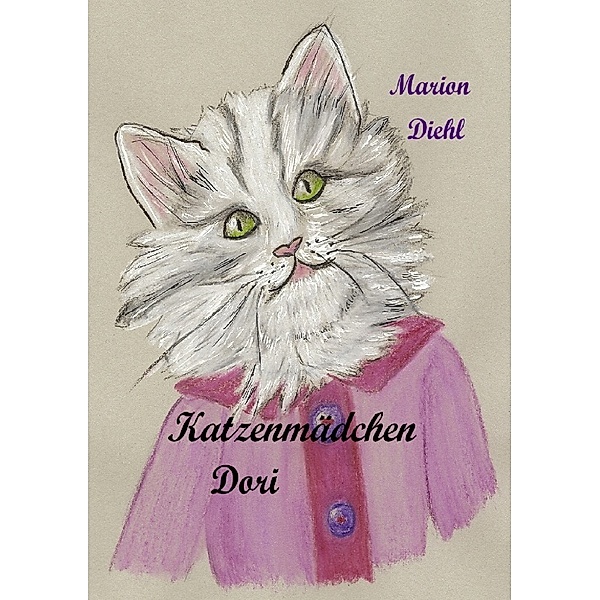 Katzenmädchen Dori, Marion Diehl