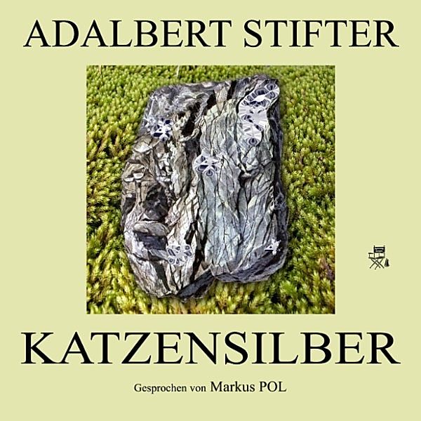 Katzensilber, Adalbert Stifter