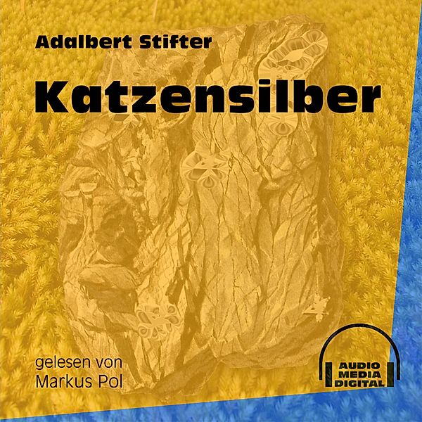 Katzensilber, Adalbert Stifter