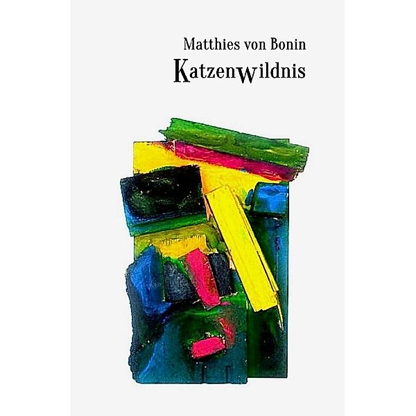 Katzenwildnis, Matthies von Bonin