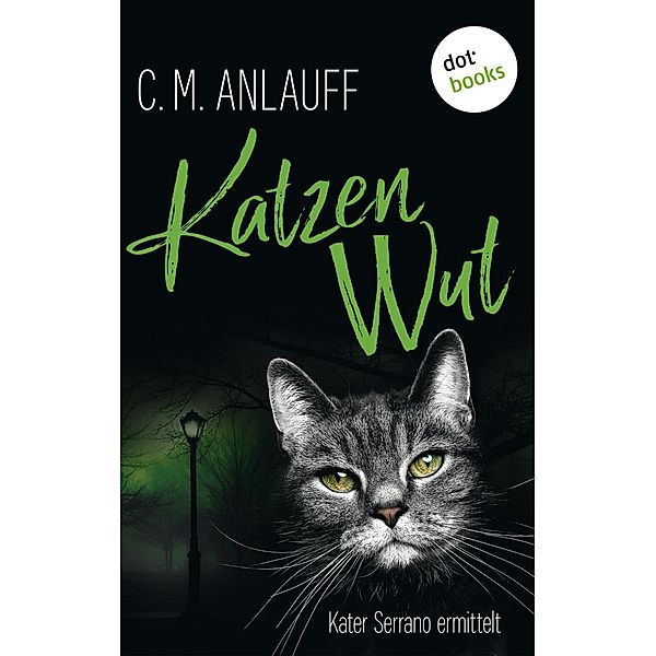 Katzenwut / Kater Serrano ermittelt Bd.3, C. M. Anlauff