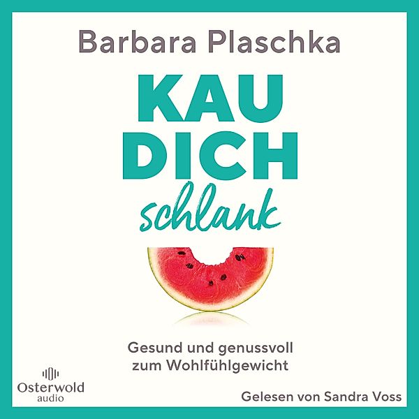 Kau dich schlank, Barbara Plaschka