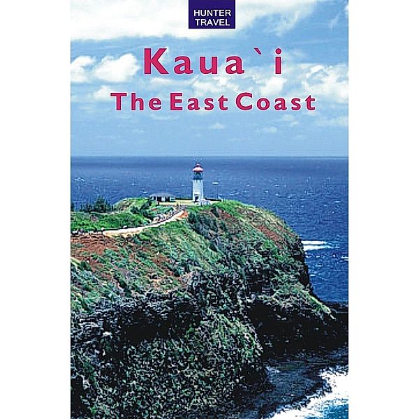 Kaua`I: The East Coast / Hunter Publishing, Heather McDaniel