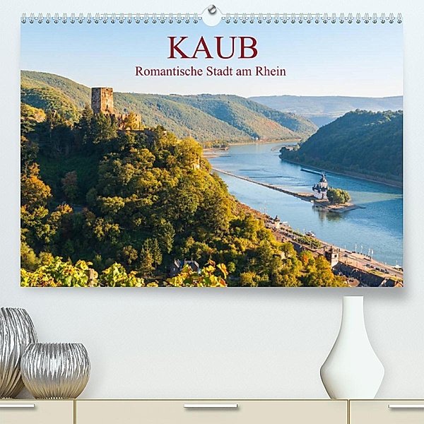 Kaub - Romantische Stadt am Rhein (Premium, hochwertiger DIN A2 Wandkalender 2023, Kunstdruck in Hochglanz), Erhard Hess